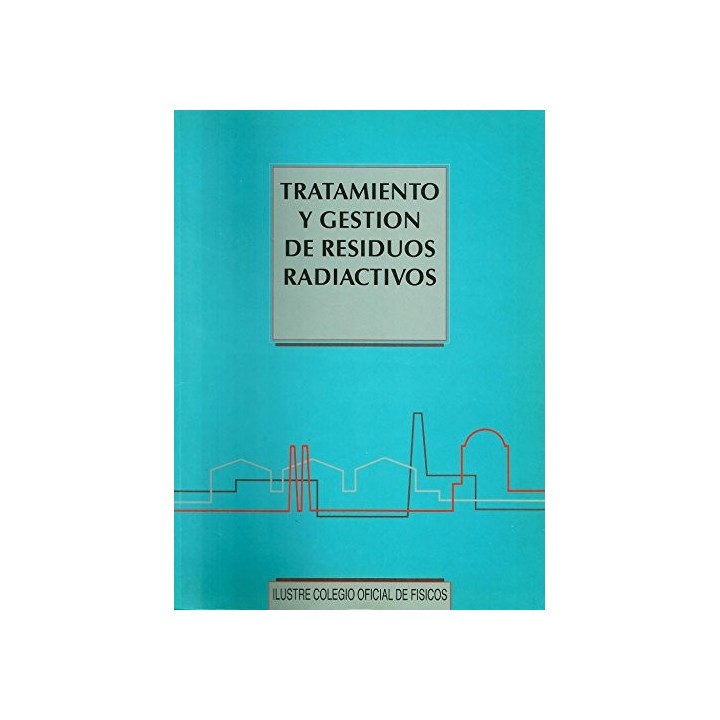 Tratamiento Y Gestión De Residuos Radiactivos